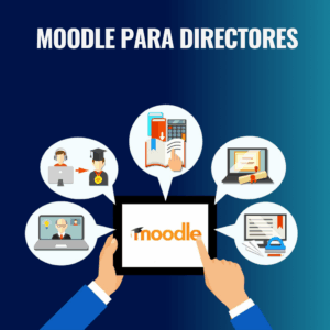 Moodle para la gestión directiva